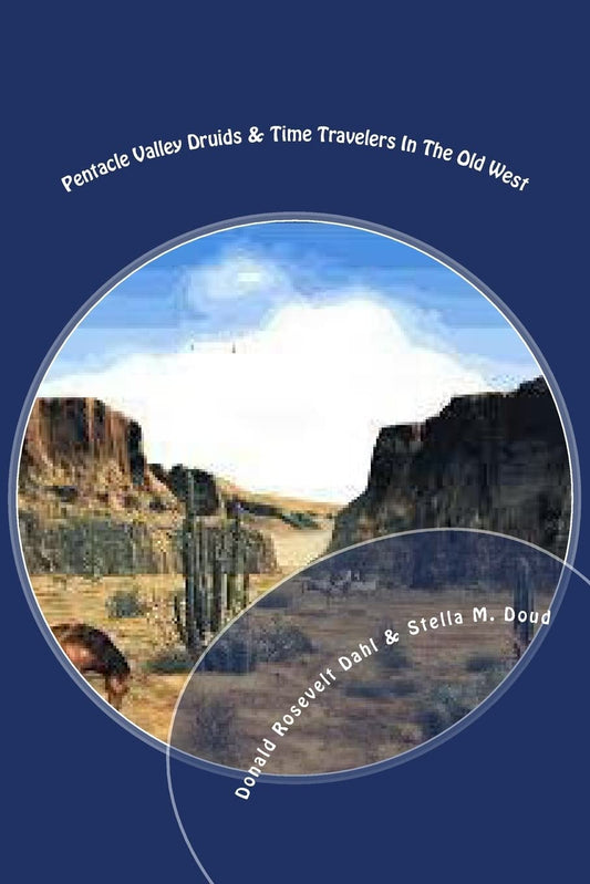 Pentacle Valley: Druids and Time Travelers In the Old West