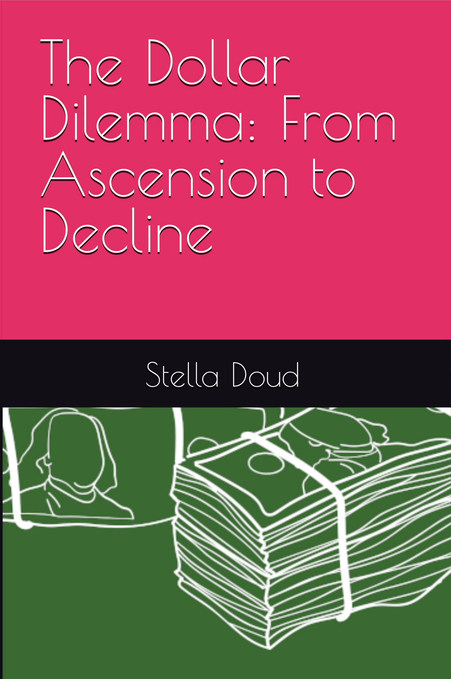 e-Book The Dollar Dilemma: From Ascension to Decline eBook